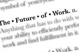 WTF is the Future of Work?