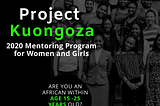 Project Kuongoza: Mentoring Young Women and Girls in STEM despite the COVID-19 Pandemic
