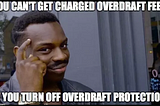 Overdrafted, AGAIN! Doh