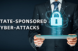 State-Sponsored Cyber-Attacks