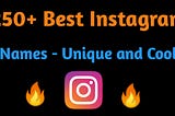 250+ Best Instagram Names — Unique, Cute And Cool Usernames For Girls & Boys in 2021