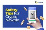 Safety Tips For Crypto Newbies