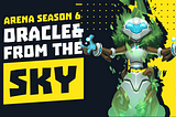 ARENA SEASON 6: ORACLE FROM THE SKY