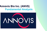 Annovis Bio Inc. (ANVS) — Fundamental Analysis