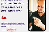 Is Passion for Photography all you need to start your career as a photographer?