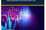 Optimizing Operations: A Practical Guide to Operations Research Techniques with Python