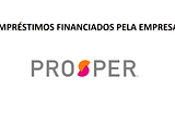 Empréstimos financiados pela Prosper