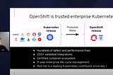 Openshift Container Platform 4: Trusted Enterprise Kubernetes