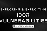 Unveiling the World of IDOR Vulnerability