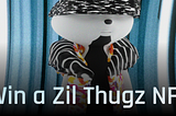 🚨 ZIL THUGZ GIVEAWAY🚨