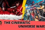 4.1- Star Wars vs Marvel, Cinematic Universe Wars: