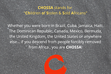 CHOSSA: A Meta-Ethnicity Celebrating a Global Black and African Awareness