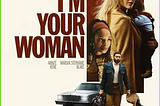 “I’m Your Woman” is a Whole New Look of 1970’s Crime Drama’s