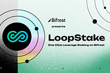 Bifrost launches LoopStake - Supercharge your staking rewards through Leverage Staking