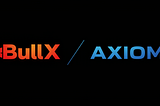 Why I Switched from BullX to Axiom (And Why You Might Want To Too)