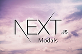 A banner for a simple guide to Next.js 14 Modals