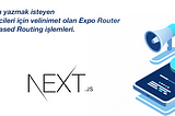 Native mobil uygulama yazmak isteyen NextJS geliştiricileri için velinimet olan Expo Router yapısı…