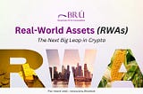 Real-World Assets (RWAs): The Next Big Leap in Crypto