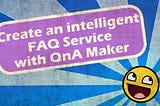 How to create a FAQ chatbot using QnA maker
