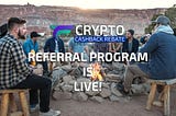 CryptoCashbackRebate referral program is LIVE! Get more CCRs for your referrals