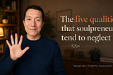 The Qualities that Allow Soulpreneurs to Thrive