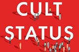 Book review: Cult Status by Tim Duggan