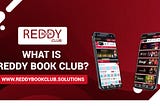 What is Reddy Book Club? A Complete Guide for Indian Bettors and Gamers