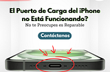 El Puerto de Carga de tu iPhone No Está Funcionando? ¡We Fix Phones Puede Arreglarlo!