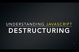 🎉🎉🌟 Discover JavaScript Destructuring: The Easy Way! 🌟🎉🎉