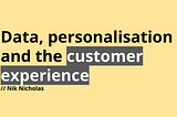 Data-driven personalisation