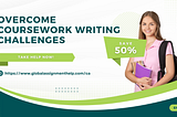 Unique Ways to Overcome Coursework Writing Challenges