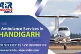 Emergency Air Transport: The Lifesaving Role of Air Ambulance Services in Chandigarh