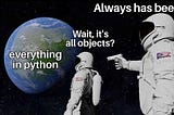 Everything is an object