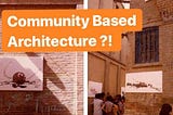 Community-based architecture , keyvan khosravani