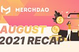 MerchDAO August 2021 recap