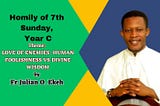 7TH SUNDAY, YEAR C: REFLECTION BY FR. JULIAN EKEH