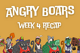 Inside Angry Boars — Week 4 Recap