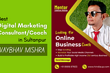Best Digital Marketing Consultant in Sultanpur-Vaybhav Mishra