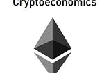 Smart Contracts and Cryptoeconomics