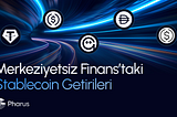 Merkeziyetsiz Finans’taki Stablecoin Getirileri | Pharus