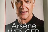 A Little Bit More? Arsène Wenger: My Life in Red and White