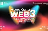 Unveiling Sponsors and an All-Star Speaker Lineup for Hong Kong Web3 Festival 2024!