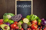 Reasons Organic Food is Always Good for Consumption