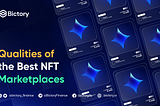 The Qualities Of The Best NFT Marketplaces