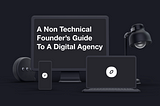 A Non Technical Founders Guide to Hiring a Digital Agency