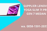 SUPPLIER LENOVO YOGA SLIM 7I PRO GEN 7 MEDAN,WA.0858–1591–2037