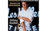 Book Review: “Kitchen Confidential” — Anthony Bourdain
