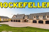 20 Expensive Things Owned By The Rockefeller Family