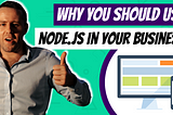 Why You Should Use Node.js in Your Business