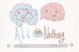 All-or-Nothing Thinking
